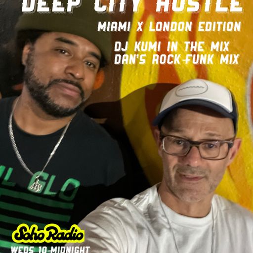 Deep City Hustle feat. DJ Kumi (03/09/2025)