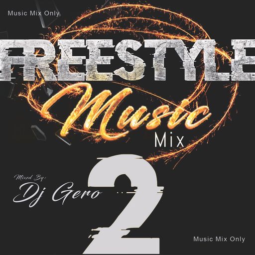 Dj Gero Freestyle Music Mix 2