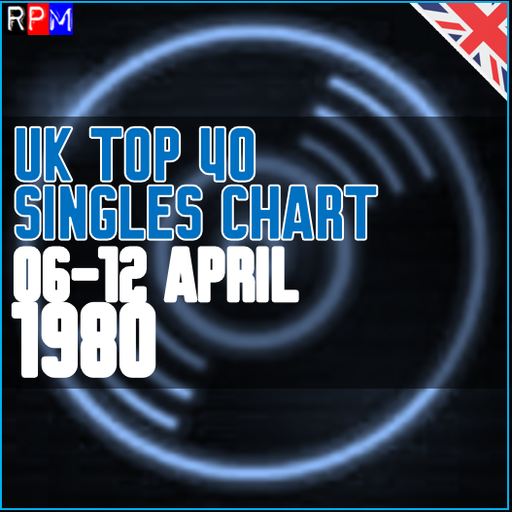 UK TOP 40 : 06 - 12 APRIL 1980