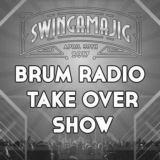 The Swingamajig Brum Radio 2017 Takeover show