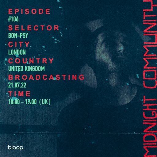 Midnight Community #106 w/ Bon - Psy - 21.07.22