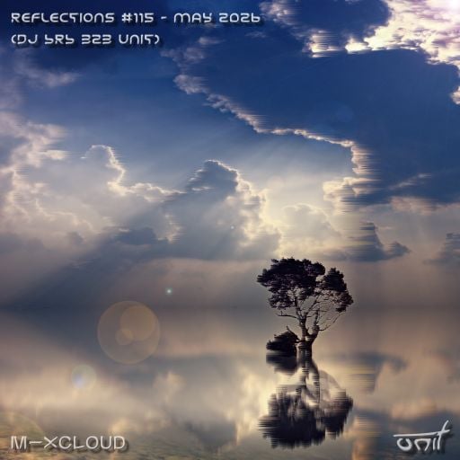 Reflections #115 (DJ SRS b2b unit) - May 2026