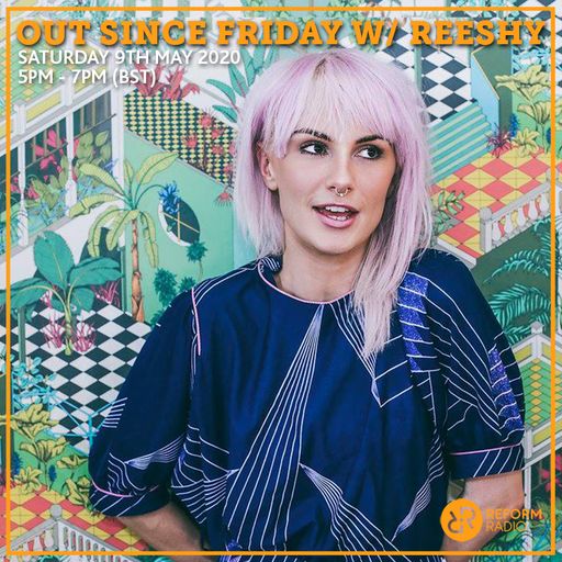 Out Since Friday w/ Reeshy 9th May 2020