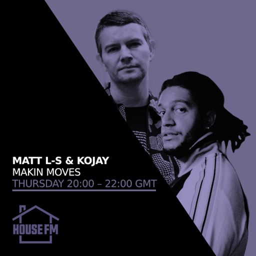 Matt LS & Kojay - Makin Moves 23 JAN 2025