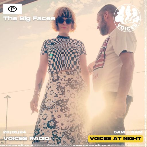 The Big Faces - 20/01/24 [Voices Radio]