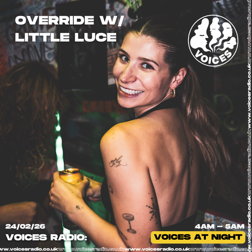 Override w/ Little Luce - 24/02/26 - [Voices Radio]