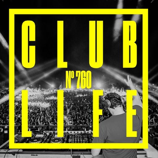 CLUBLIFE by Tiësto Podcast 760