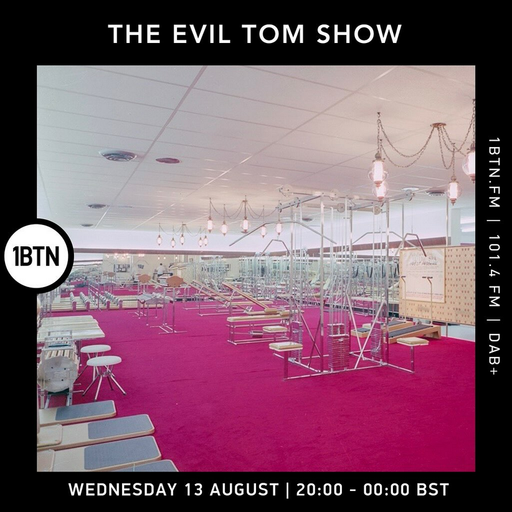 The Evil Tom Show - 13.08.25