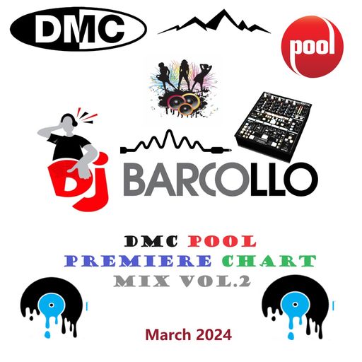 DMC POOL Premiere Chart Mix Vol.2 March 2024(Dj Barcollo)
