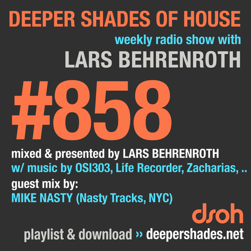 Deeper Shades Of House #858 w/ guest mix by MIKE NASTY