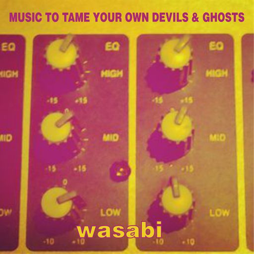 MUSIC TO TAME YOUR OWN DEVILS & GHOSTS VOL I (DUBSOUNDSCAPES)