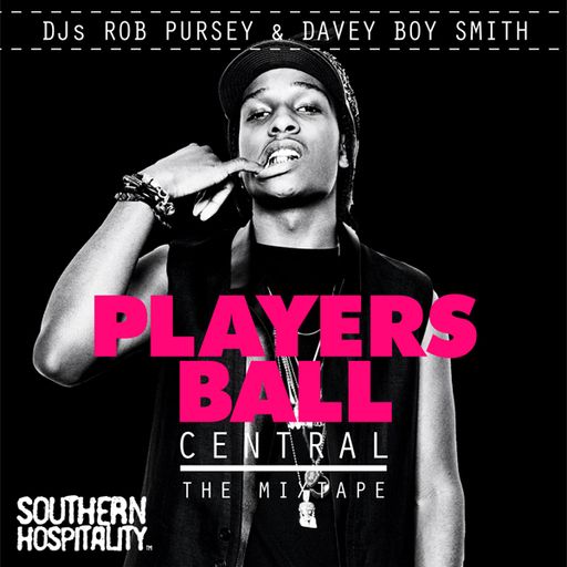 Southern Hospitality Presents: Players Ball Central - The Mixtape