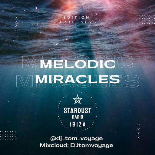 tom voyage	Melodic Miracles April 2023 edition