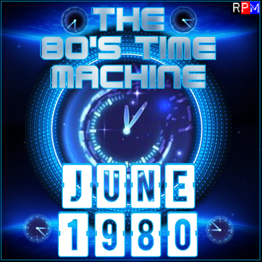 THE 80'S TIME MACHINE - JUNE 1980
