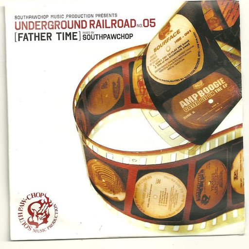 Southpaw Chop ‎– Underground Railroad 05 [Father Time] (2010)