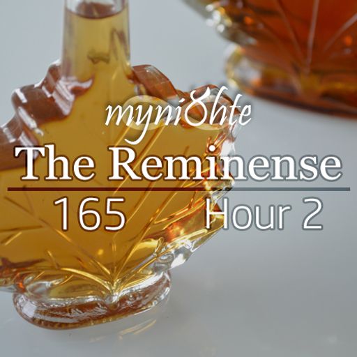 The Reminense 165 - Hour 2