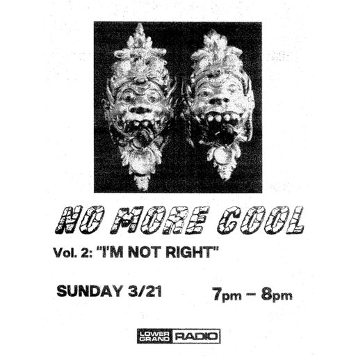 No More Cool Vol. 2: "I'm Not Right"