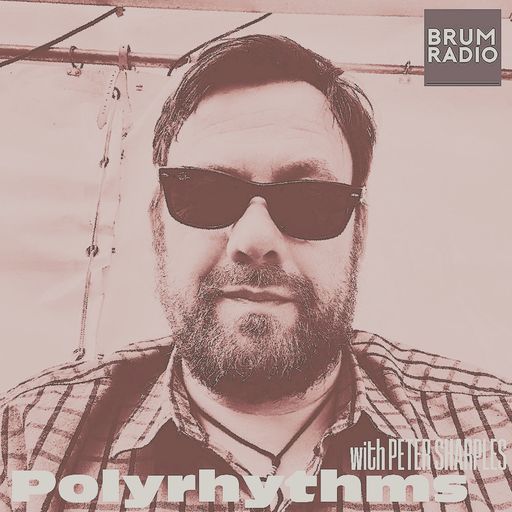 Polyrhythms With Peter Sharples (17/03/2024)