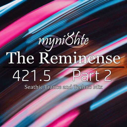 The Reminense 421.5 - Part 2