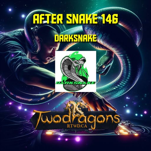 Darksnake Special Techno "After Snake 146" Radio TwoDragons 21.7.2024