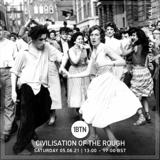 Civilisation Of The Rough - 05.06.2021
