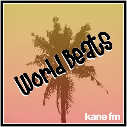 World Beats | 06.01.2022 | Kane FM
