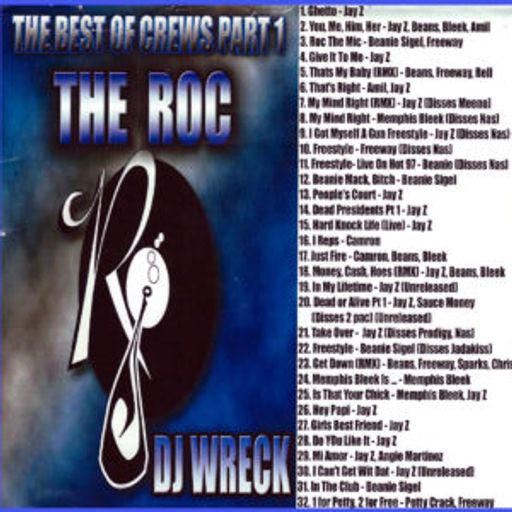 DJ Wreck - The Best Of Crews Pt 1: The ROC