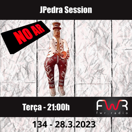 JPedra Session 134 - 28.3.2023