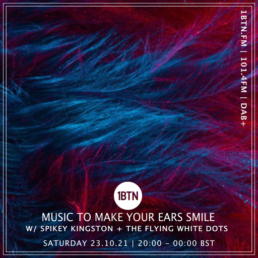 Music To Make Your Ears Smile with Soikey Kingston & The Flying White Dots - 23.10.2021