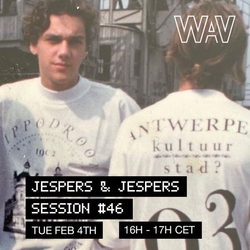Jespers & Jespers Session #46 at WAV | 04-02-25
