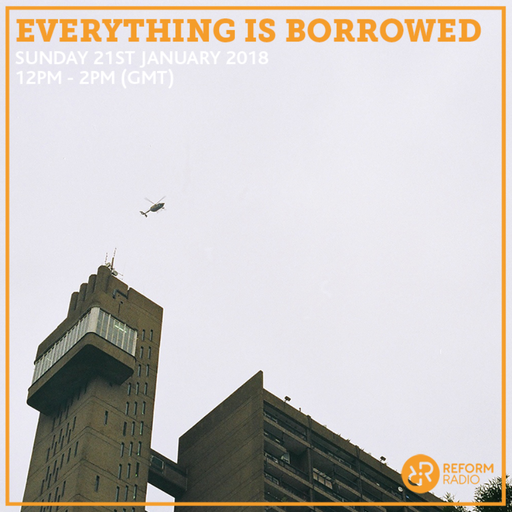 Everything Is Borrowed 21st January 2018