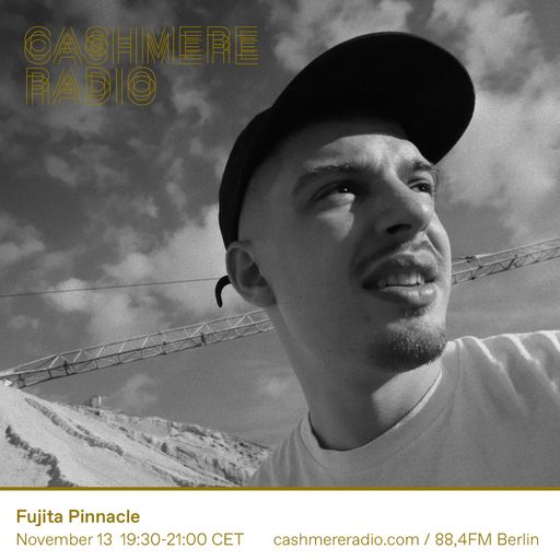 Cashmere Guest Mixes - Fujita Pinnacle 17.11.2025