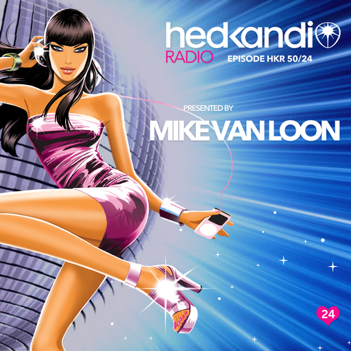 #HKR50/24 The Hedkandi Radio Show with Mike van Loon / Classics Special