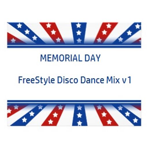 Memorial Day Freestyle Disco Dance Mix v1 by DeeJayJose