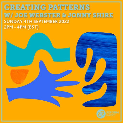 Creating Patterns w/ Joe Webster & Jonny Shire 4th September 2022