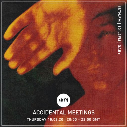 Accidental Meetings - 19.03.2020