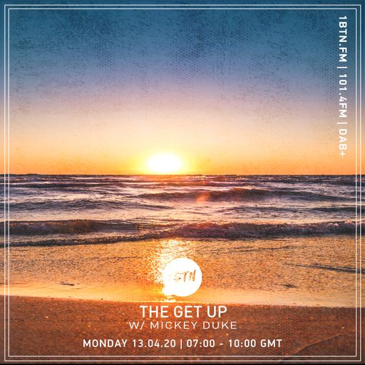 The Get Up with Mickey Duke - 13.04.2020
