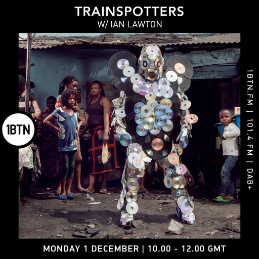 Trainspotters w/ Ian Lawton - 01.12.25