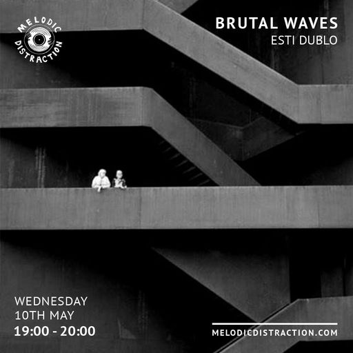 Brutal Waves with Esti Dublo (May '23)