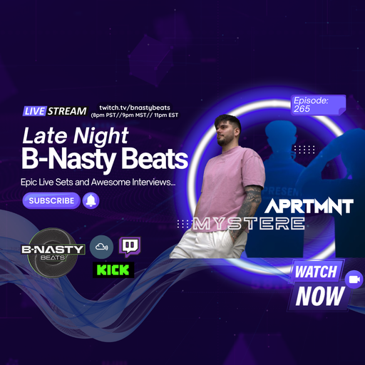 Late Night B-Nasty Beats #BNB265 w/ Aprtmnt