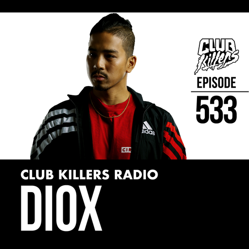 Club Killers Radio #533 - Diox