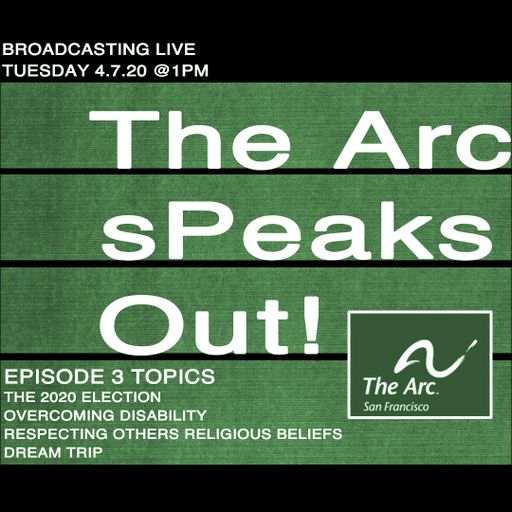 The Arc Speaks Out! Ep. 3