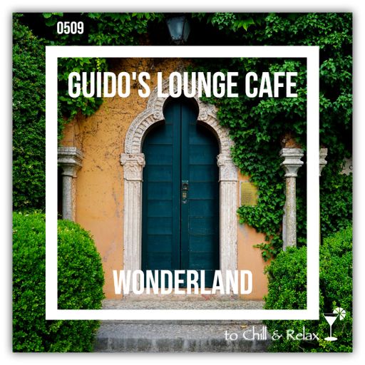 Guido's Lounge Cafe Broadcast 0509 Wonderland (20211203)