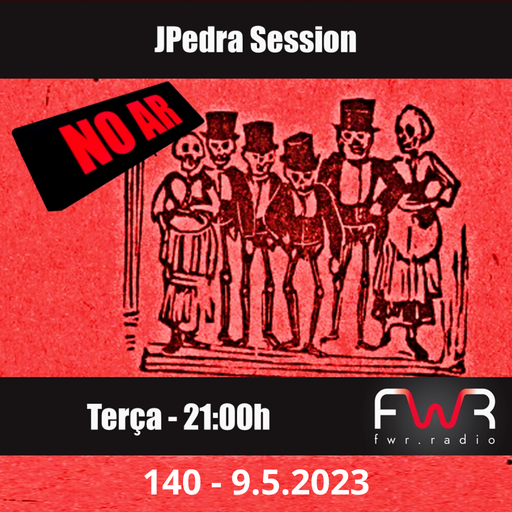 JPedra Session 140 - 9.5.2023