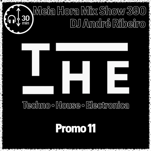 MHMS390 DJ André Ribeiro _T H E • Techno • House • Electronica - Promo 11