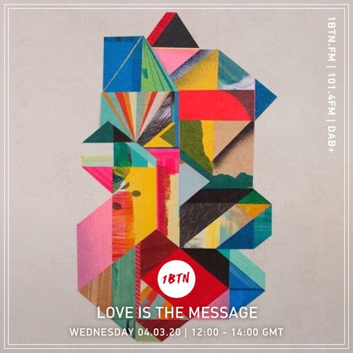 Love Is The Message - 04.03.2020