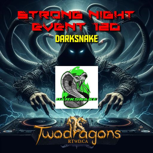 Darksnake Special Techno "Strong Night Event 120" Radio TwoDragons 25.8.20247