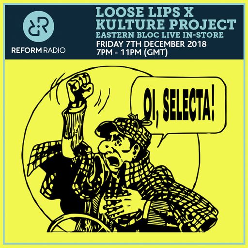 Loose Lips x Kulture Project Eastern Bloc Live In-Store 7th December 2018