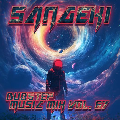 DUBSTEP MUSIC MIX VOL. 67