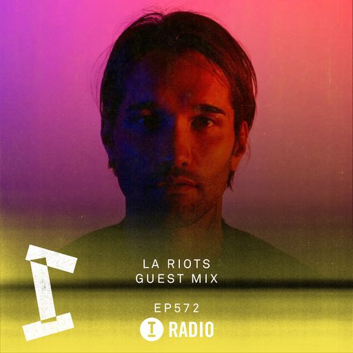 Toolroom Radio EP572 - LA Riots Guest Mix